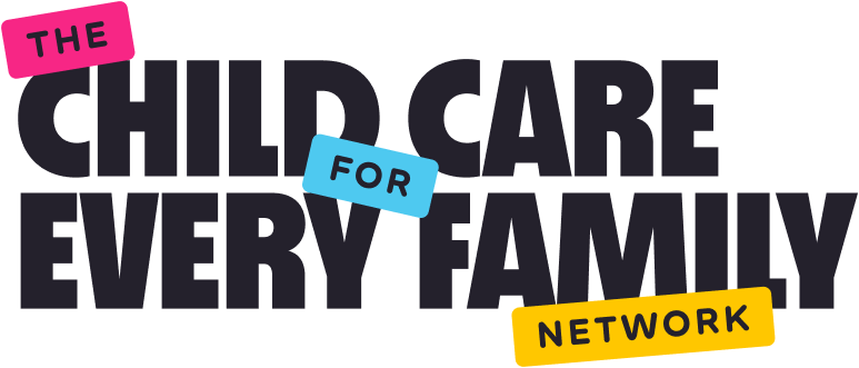 The Child Care for Every Family Network