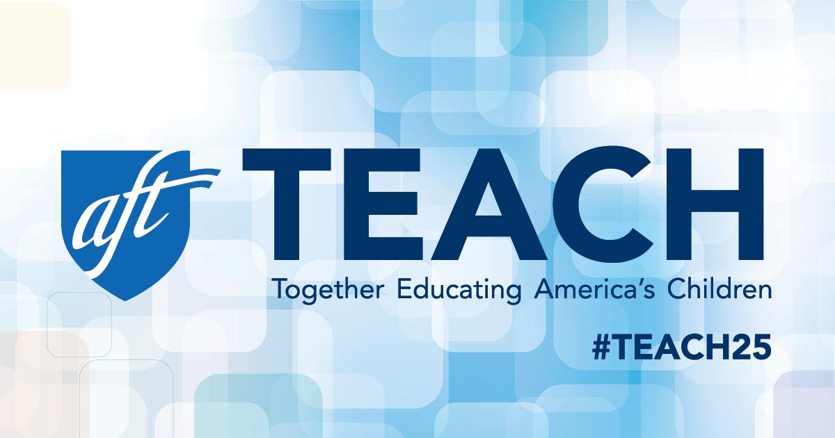 AFT TEACH Daily: Friday, Jul 25, 2025 | American Federation of Teachers