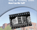  "Failing" or "Succeeding" Schools: How Can We Tell? 