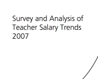  2007 Survey and Analysis of Teacher Salary Trends 
