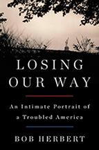 Losing Our Way By Bob Herbert