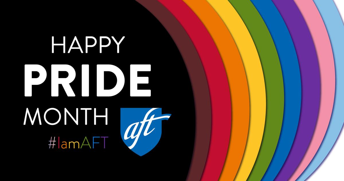 AFT wraps up Pride Month with call for Equality Act and community