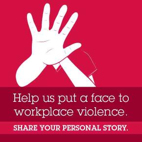 Gráfico de entrega en señal de 'stop'. El texto dice: "Ayúdenos a poner cara a la violencia en el lugar de trabajo. Comparta su historia personal".